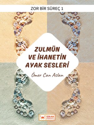 cover image of Zulmün ve İhanetin Ayak Sesleri